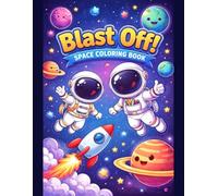 Blast off!: Little Astronauts coloring book