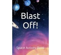 Blast Off!: Space Activity Book