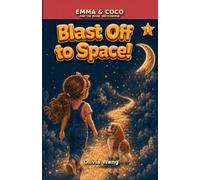 Blast Off to Space!: A Magic Sketchbook Adventure (Emma & Coco Early Chapter Book for Kids Ages 6-9)