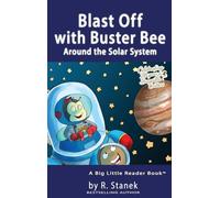 Blast Off with Buster Bee Around the Solar System: A Bugville Critters Story About Curiosity, Discovery, and Our Solar System: 1
