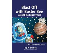 Blast Off with Buster Bee Around the Solar System: A Bugville Critters Story About Curiosity, Discovery, and Our Solar System: 1