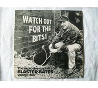 Blaster Bates - Watch Out For The Bits