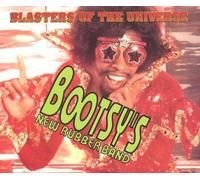 Blasters Of The Universe by Bootsy's New Rubber Band (1994-08-02)