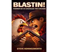 Blastin! Farmer Ed vs Chuckles the Chicken