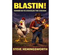 Blastin! Farmer Ed vs Chuckles the Chicken