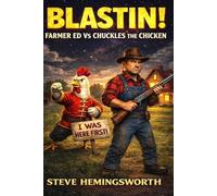 Blastin! Farmer Ed vs Chuckles the Chicken