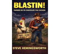 Blastin! Farmer Ed vs Chuckles the Chicken