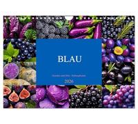 BLAU - Gemüse und Obst - Farbexplosion (Wandkalender 2026 DIN A4 quer), CALVENDO Monatskalender: Farbige Vielfalt, köstlicher Geschmack, gesunde Power