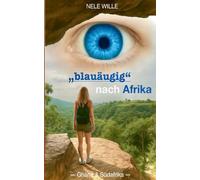 "blauäugig" nach Afrika: -Ghana und Südafrika-