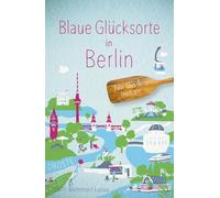 Blaue Glücksorte in Berlin: Fahr raus & tauch ein