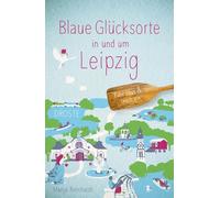 Blaue Glücksorte in und um Leipzig: Fahr raus & tauch ein