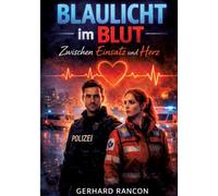 Blaulicht im Blut: Liebe zwischen Einsatz und Gefahr