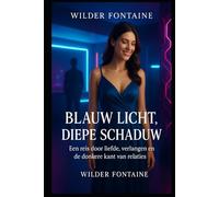 Blauw Licht, Diepe Schaduw