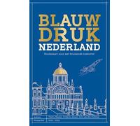 Blauwdruk Nederland: Routekaart voor een bruisende toekomst