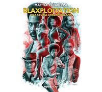 Blaxploitation. Una storia afroamericana