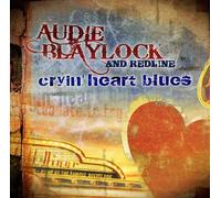Blaylock, Audie & Redline - Cryin' Heart Blues