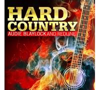Blaylock, Audie & Redline - Hard Country