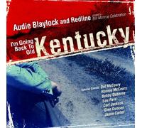 Blaylock, Audie & Redline - I'm Going Back To Old Kentucky ( A Bill
