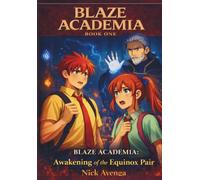 Blaze Academia: Book One: Awakening of the Equinox Pair