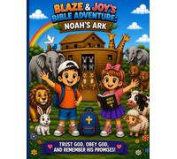 Blaze & Joy's Bible Adventure: Noah's Ark