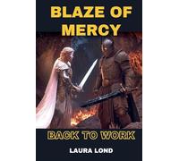 Blaze of Mercy: Back to Work: 2