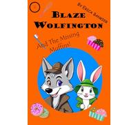 Blaze Wolfington and the Missing Muffins