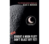 Blaze X Maveric Bought a Moon Plot? Don't Blast Off Yet: The Ultima (Tascabile)