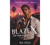 Blaze X - Una verdad sin máscara: Opuestos que se atraen - Jefe asistente - Doble vida - Identidad secreta - Romance prohibido