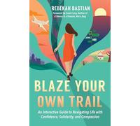 Rebekah Bastian Blaze Your Own Trail (Tascabile)