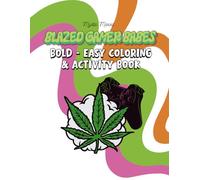 Blazed Gamer Babes: Bold - Easy Coloring & Activity Book