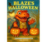 Blaze's Halloween: A Chompernauts Coloring Book: A Fun and Spooky Dinosaur Coloring Book for Kids Ages 4-8