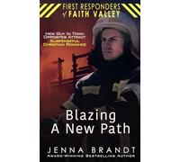Blazing A New Path: New Guy In Town, Opposites Attract, Suspenseful Christian Romance