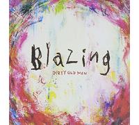 BLAZING - DIRTY OLD MEN