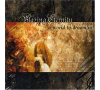 Blazing Eternity - A World to Drown in