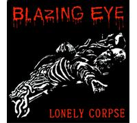 Blazing Eye Brain/Lonely Corpse (Vinyl LP) 7" Single