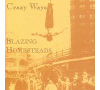 Blazing Homesteads - Crazy Ways