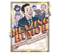 Blazing Humor: Mel Brooks Is Seriously Funny!