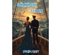 Blazing Tides: A Love At Sea. A Historical Victorian Romance Novel