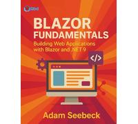 Blazor Fundamentals: Building Web Applications with Blazor and .NET 9