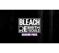 Bleach Rebirth of Souls - Season Pass