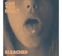 Bleached - Can You Deal? (White Vinyl)