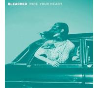 Bleached Ride Your Heart (CD) Album