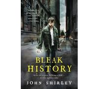 Bleak History by John Shirley (2009-08-18)