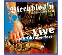 Blechblos'N die Bayrische Band - Live Vom Oktoberfest