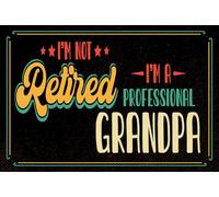 Blechschild 20x30 cm I´m not retirdes i´m a proffessional Grandpa