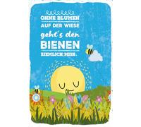 Blechschild 20x30 cm Ohne Blumen auf Wiese geht’s Bienen ziemlich Mies