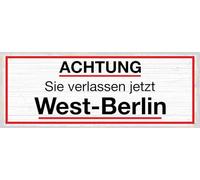 Blechschild 27x10 cm Achtung Sie verlassen jetzt West Berlin