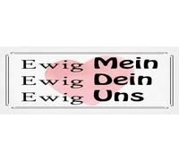 Blechschild 27x10 cm Ewig mein Ewig dein