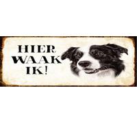 Blechschild 27x10 cm holländisch Hier Waak ik Border Collie