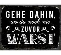 Blechschild 30x40 cm Gehe dahin, wo du noch nie zuvor warst Deko Schild